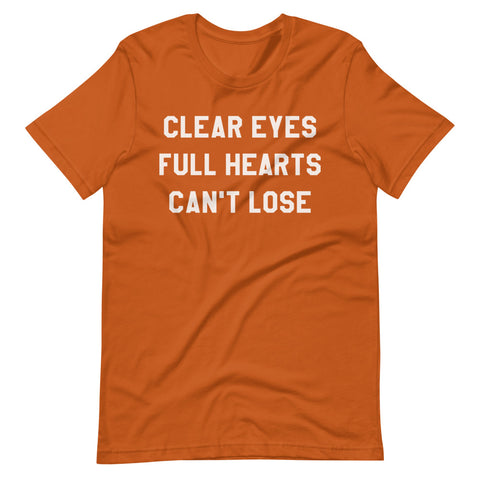 Clear Eyes, Full Hearts, Can't Lose - Burnt Orange