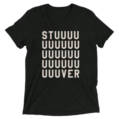 STUUUUUUVER Tri-Blend T-Shirt