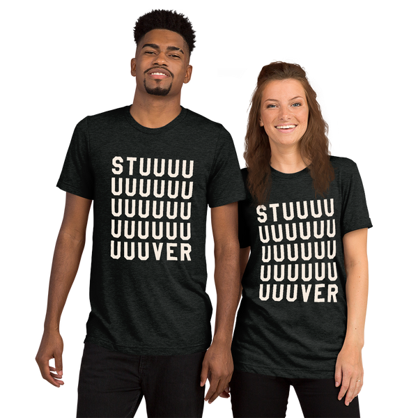 STUUUUUUVER Tri-Blend T-Shirt