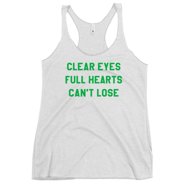 Clear Eyes, Full Hearts, Can't Lose Racerback Tank