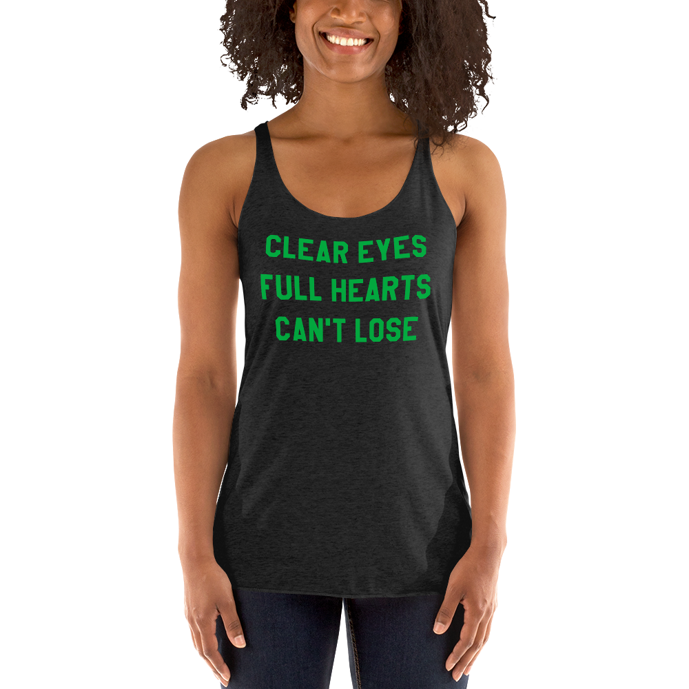 Clear Eyes, Full Hearts, Can't Lose Racerback Tank