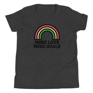 More Love, More Goals - Youth Short Sleeve T-Shirt